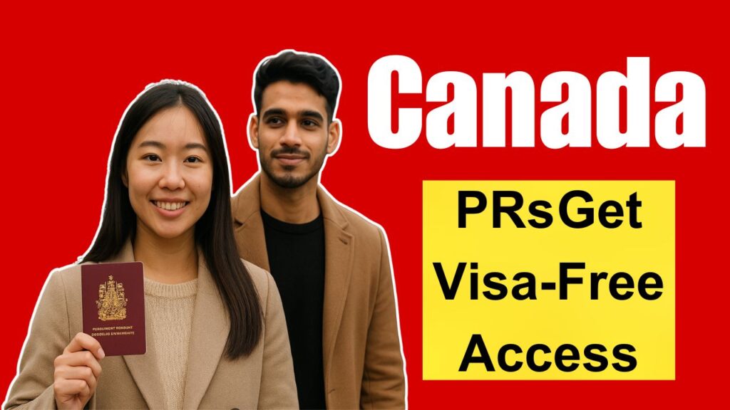 PRs Get Visa-Free Access